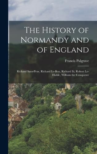 The History of Normandy and of England