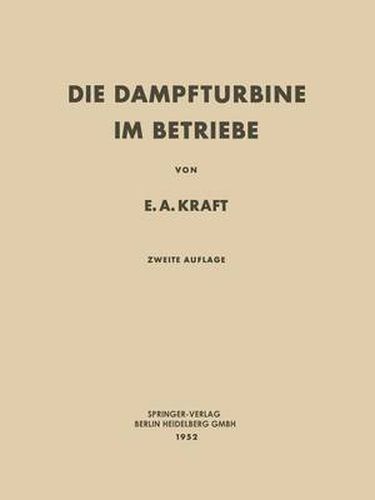 Cover image for Die Dampfturbine im Betriebe: Errichtung * Betrieb * Stoerungen