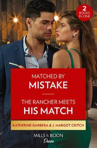 Cover image for Matched By Mistake / The Rancher Meets His Match