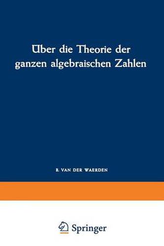 UEber Die Theorie Der Ganzen Algebraischen Zahlen