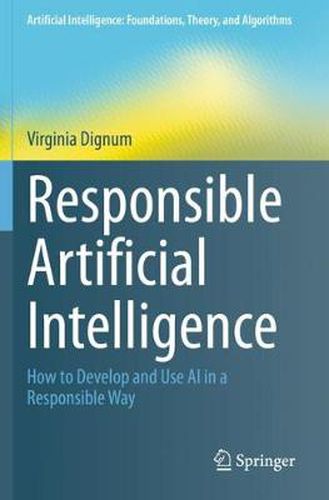 Cover image for Responsible Artificial Intelligence: How to Develop and Use AI in a Responsible Way