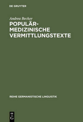 Cover image for Popularmedizinische Vermittlungstexte: Studien zur Geschichte und Gegenwart fachexterner Vermittlungsvarietaten