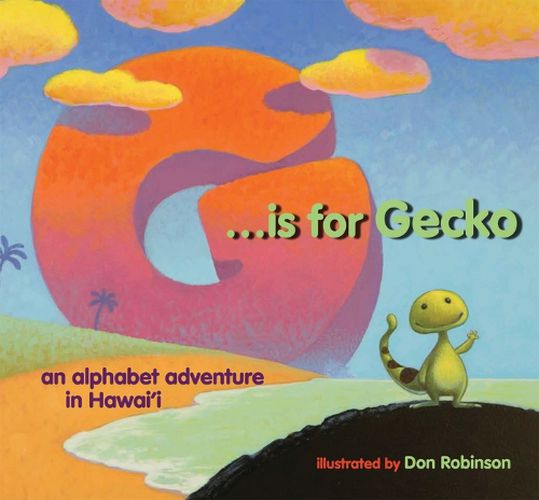 Cover image for G Is for Gecko: An Alphabet Adventure in Hawaii