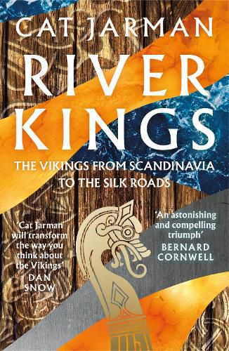 Cover image for River Kings: The Vikings from Scandinavia to the Silk Roads