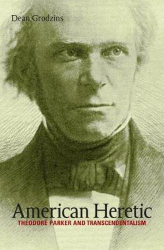 Cover image for American Heretic: Theodore Parker and Transcendentalism