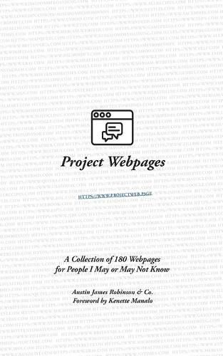 Cover image for Project Webpages: A Collection of 180 Webpages for People I May or May Not Know