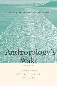 Cover image for Anthropology's Wake: Attending to the End of Culture