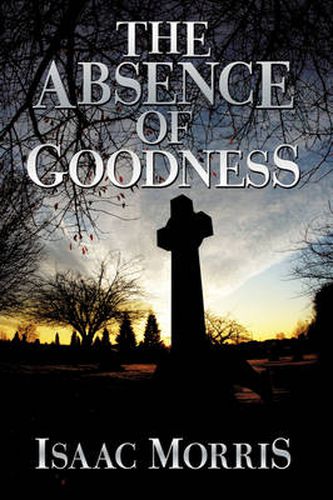 Cover image for The Absence of Goodness