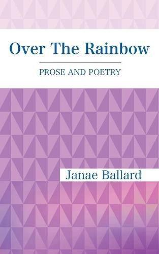 Cover image for Over The Rainbow: Prose and Poetry