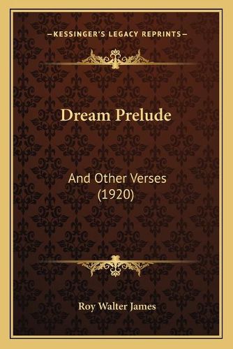 Cover image for Dream Prelude: And Other Verses (1920)