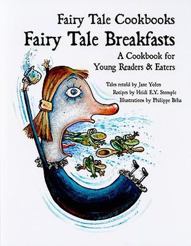 Fairy Tale Breakfasts: A Cookbook for Young Readers and Eaters