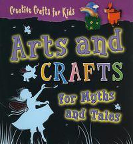 Cover image for Arts and Crafts for Myths and Tales