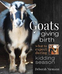 Cover image for Goats Giving Birth: What to Expect during Kidding Season