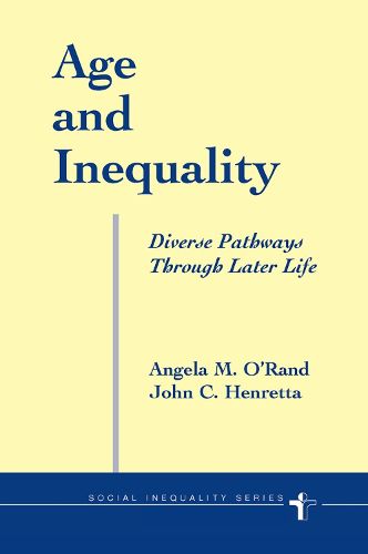 Cover image for Age And Inequality: Diverse Pathways Through Later Life