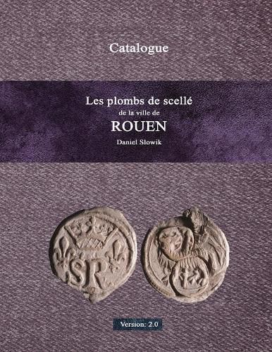 Cover image for Les plombs de scellZ de la ville de Rouen