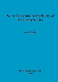 Cover image for Stone Tools and the Prehistory of the Northern Isles