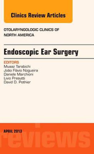 Cover image for Endoscopic Ear Surgery, an Issue of Otolaryngologic Clinics