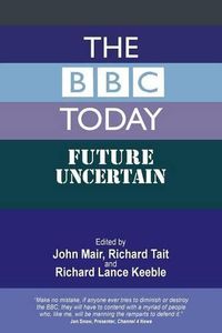 Cover image for The BBC Today: Future Uncertain