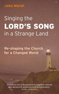 Cover image for Singing the Lord's Song in a Strange Land