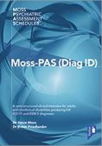 Cover image for Moss-PAS (Diag ID): A Semi-Structured Clinical Interview for Adults with Intellectual Disabilities Producing Full ICD-11 and DSM-5 Diagnoses