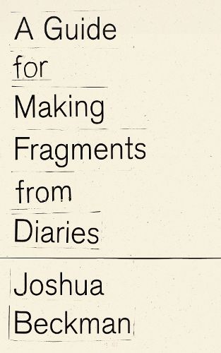 Cover image for A Guide for Making Fragments from Diaries