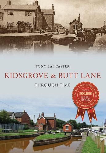 Kidsgrove & Butt Lane Through Time