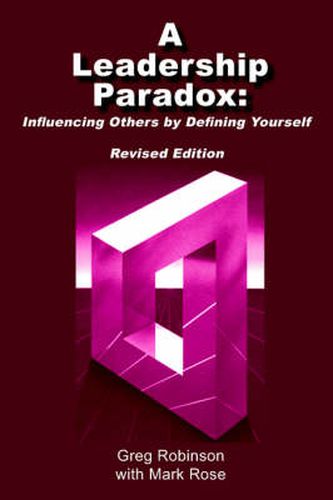 Cover image for A Leadership Paradox: Influencing Others by Defining Yourself