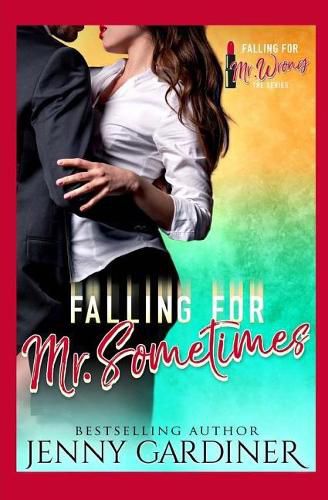 Falling for Mr. Sometimes