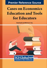 Cover image for Cases on Economics Education and Tools for Educators