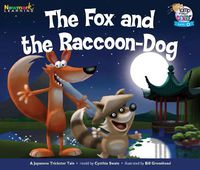 Cover image for The Fox and the Raccoon-Dog Leveled Text