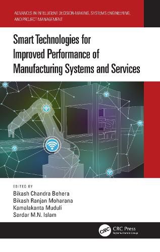 Cover image for Smart Technologies for Improved Performance of Manufacturing Systems and Services