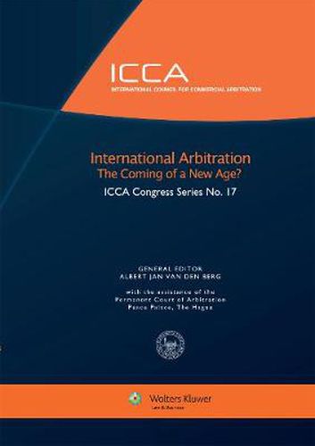 Cover image for International Arbitration: The Coming of a New Age