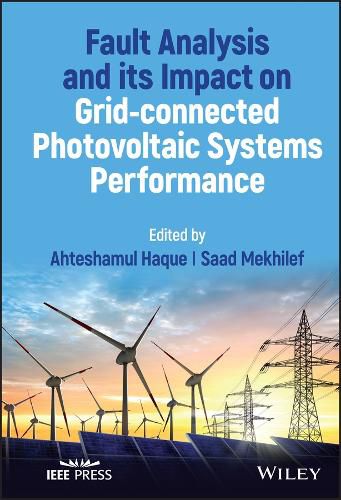 Cover image for Fault Analysis and its Impact on Grid-connected Ph otovoltaic Systems Performance