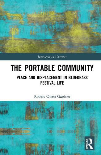 The Portable Community: Place and Displacement in Bluegrass Festival Life