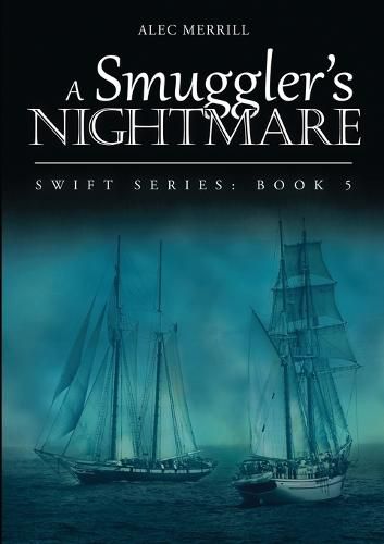 Cover image for A Smuggler's Nightmare: Swift Series: Book 5