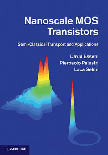 Cover image for Nanoscale MOS Transistors: Semi-Classical Transport and Applications