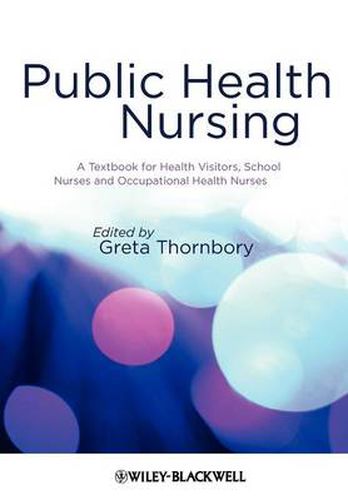 Cover image for Public Health Nursing: A Textbook for Health Visitors, School Nurses and Occupational Health Nurses