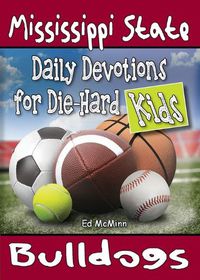 Cover image for Daily Devotions for Die-Hard Kids Mississippi State Bulldogs