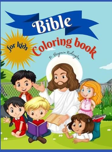 Cover image for Bible Coloring Book for kids: Amazing Coloring book for Kids 50 Pages full of Biblical Stories & Scripture Verses for Children Ages 9-13, Paperback 8.5*11 inches