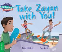 Cover image for Cambridge Reading Adventures Take Zayan with You! Green Band