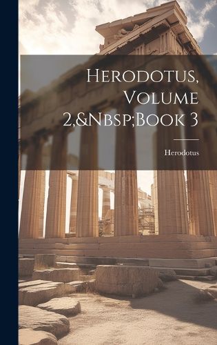 Cover image for Herodotus, Volume 2, Book 3