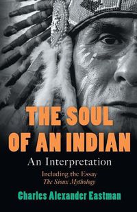 Cover image for The Soul of an Indian: An Interpretation