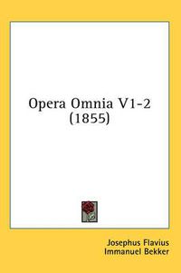 Cover image for Opera Omnia V1-2 (1855)