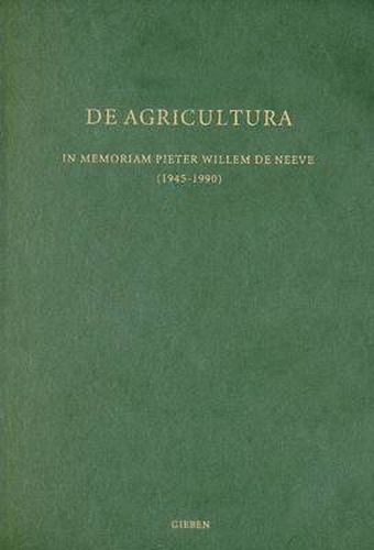 Cover image for De Agricultura: In Memoriam Pieter Willem de Neeve
