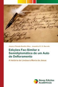 Cover image for Edicoes Fac-Similar e Semidiplomatica de um Auto de Defloramento