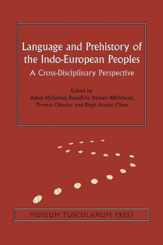 Cover image for Language and Prehistory of the Indo-European Peoples: A Cross-Disciplinary Perspective