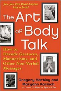 Cover image for The Art of Body Talk: How to Decode Gestures, Mannerisms, and Other Non-Verbal Messages