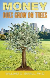 Cover image for Money DOES Grow on Trees