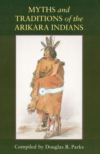 Cover image for Myths and Traditions of the Arikara Indians