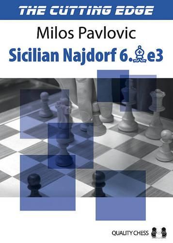 Cutting Edge 2: Sicilian Najdorf 6.Be3